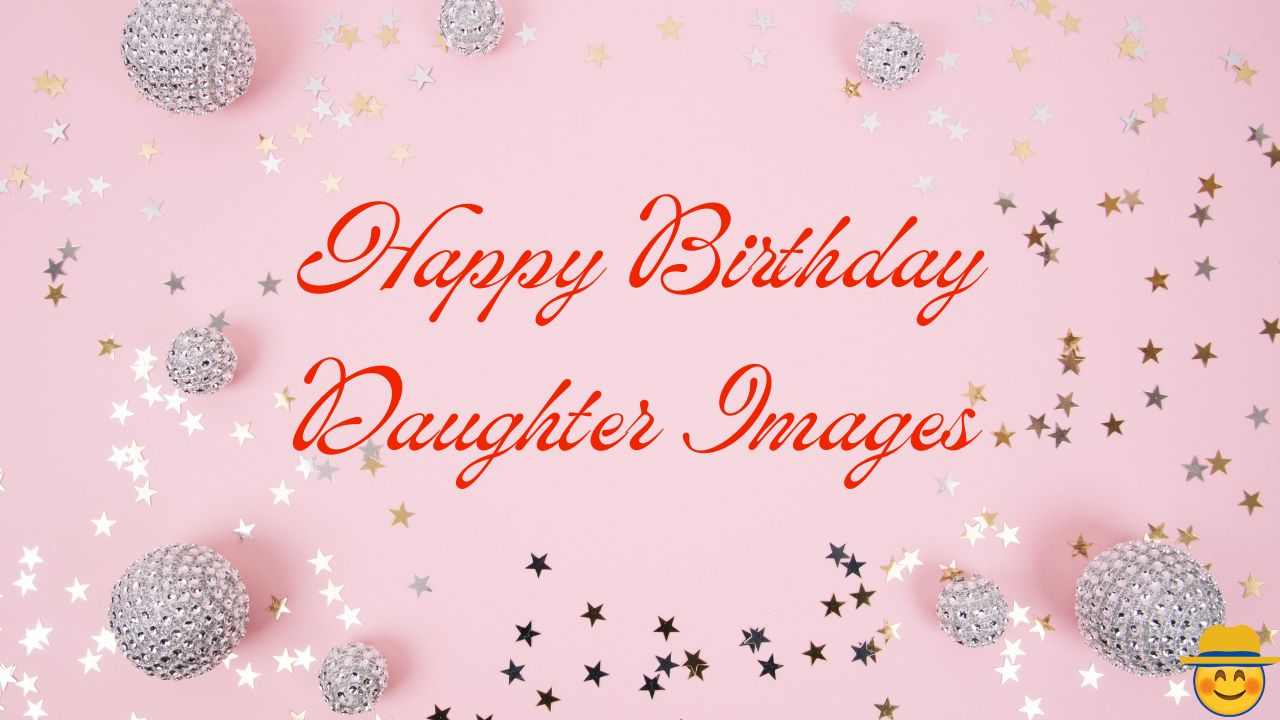 Happy birthday daughter images