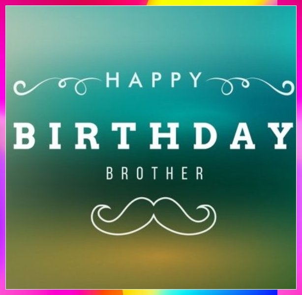 happy birthday to my brother images