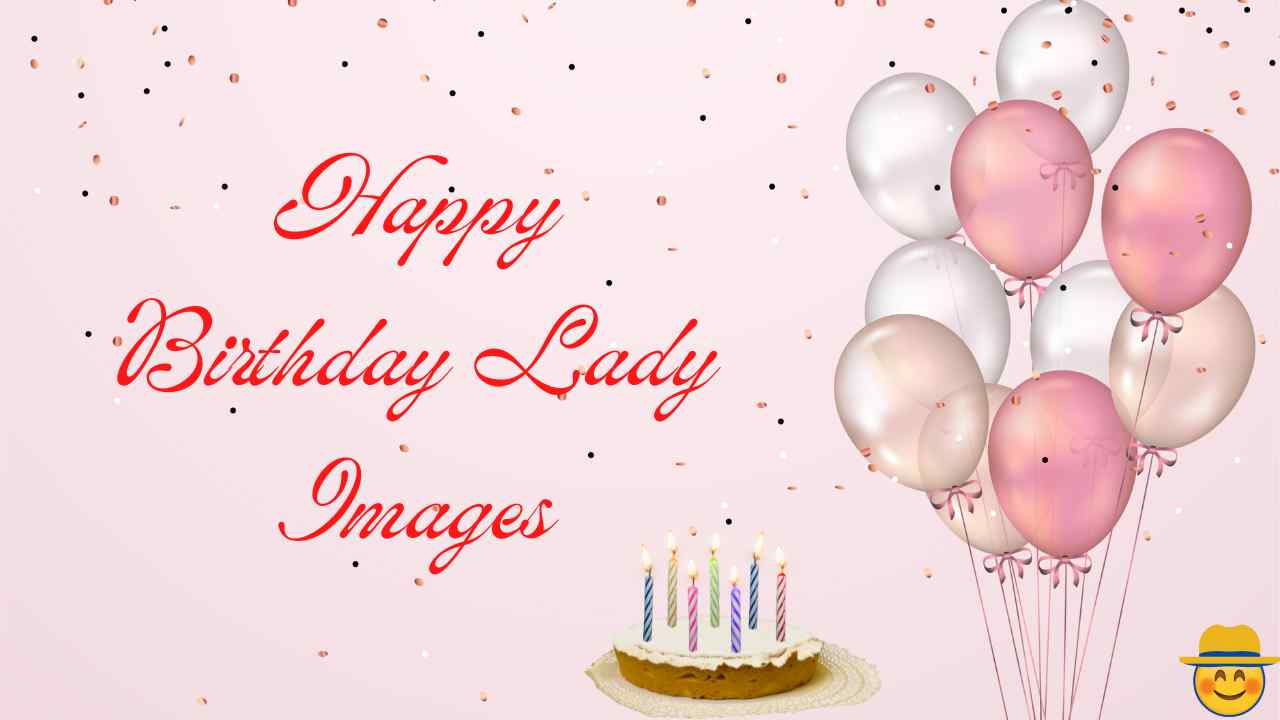 Happy Birthday Lady Images