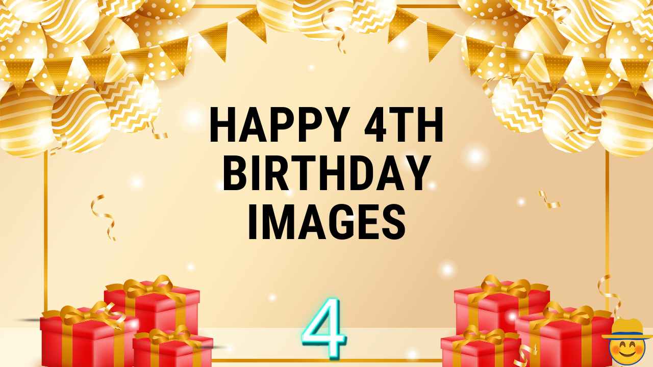 Happy 4th Birthday Images
