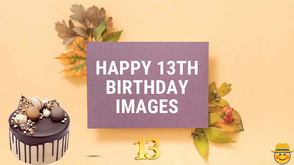 happy 13th birthday images
