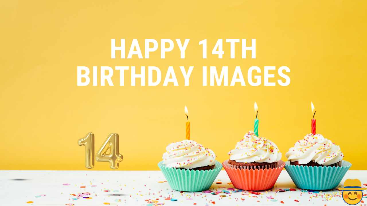 Happy 14th Birthday Images