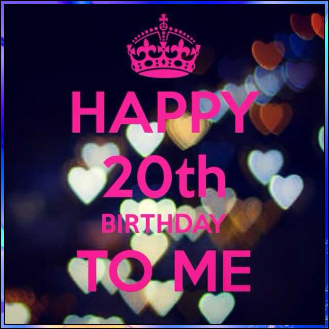 20th birthday image to me
