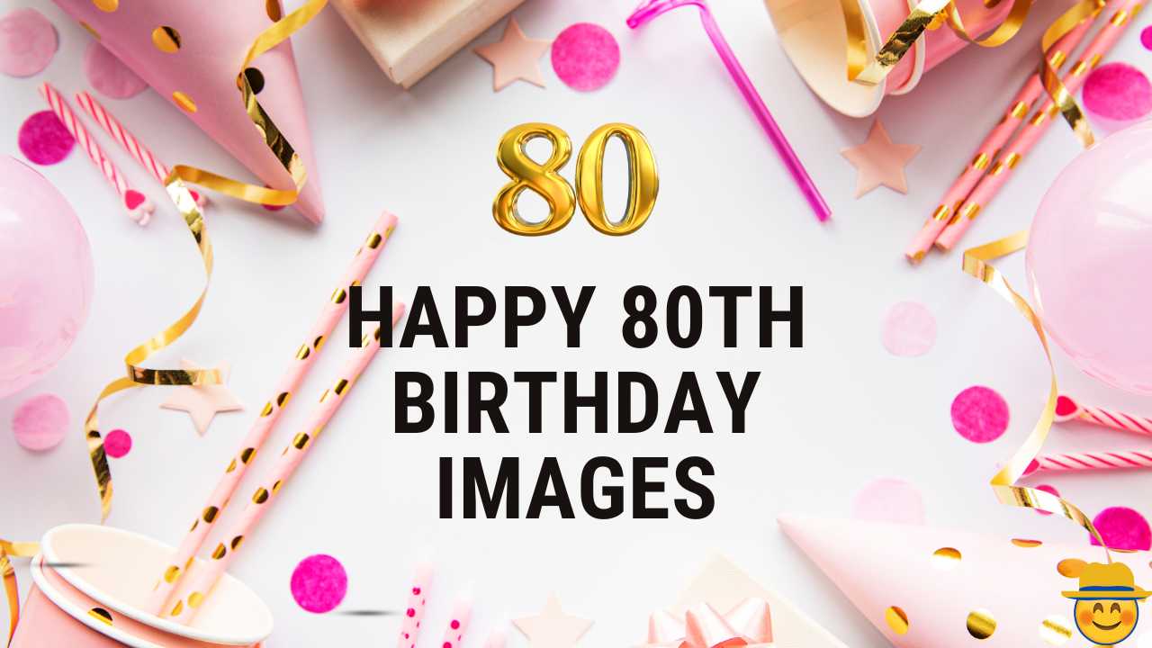 80+ Happy 80th Birthday Images