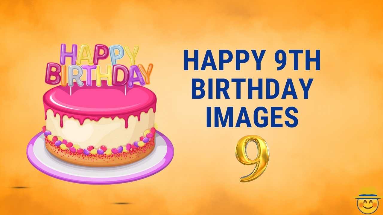 Happy 9th Birthday Images