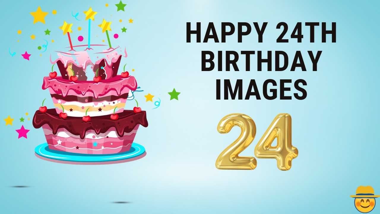 Happy 24th birthday images
