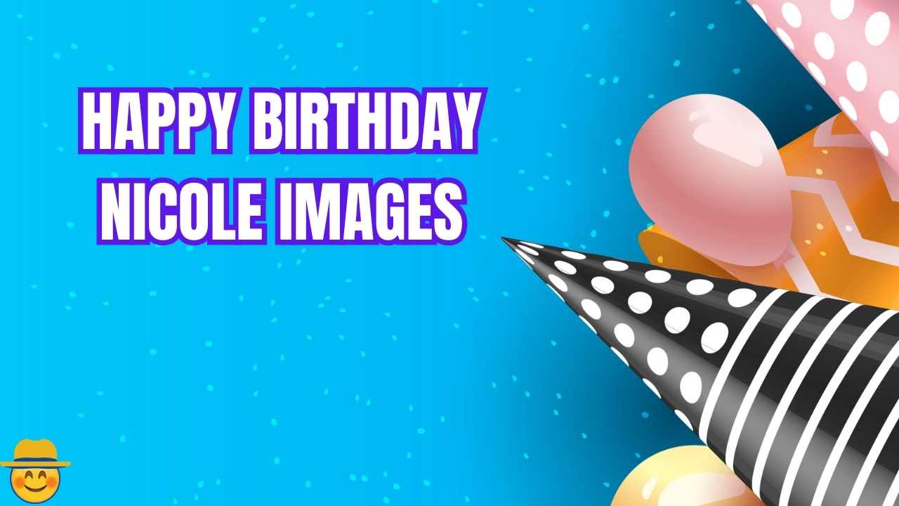 Happy Birthday Nicole Images