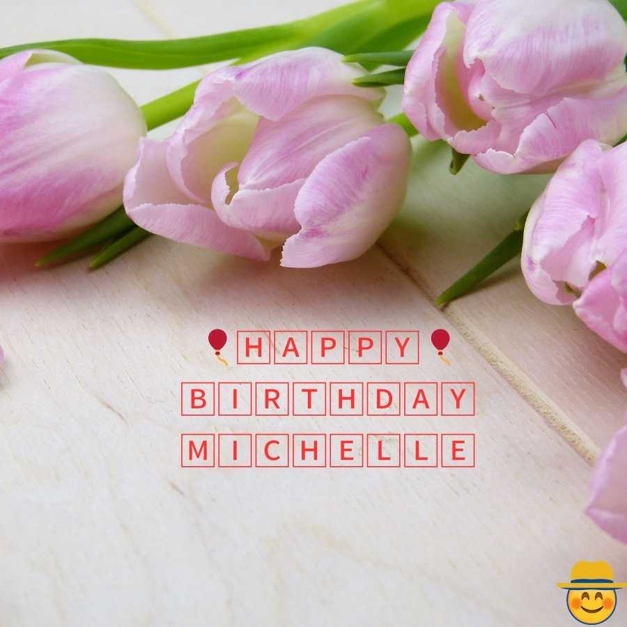 happy birthday to Michelle cake images