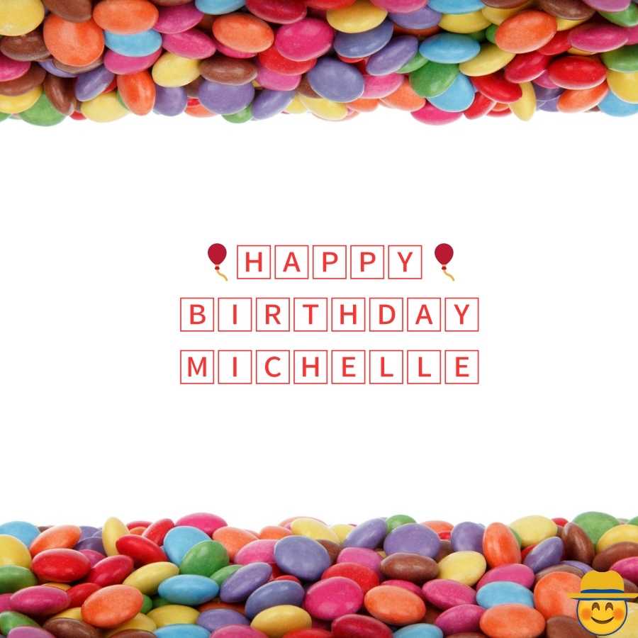 happy birthday dear Michelle images